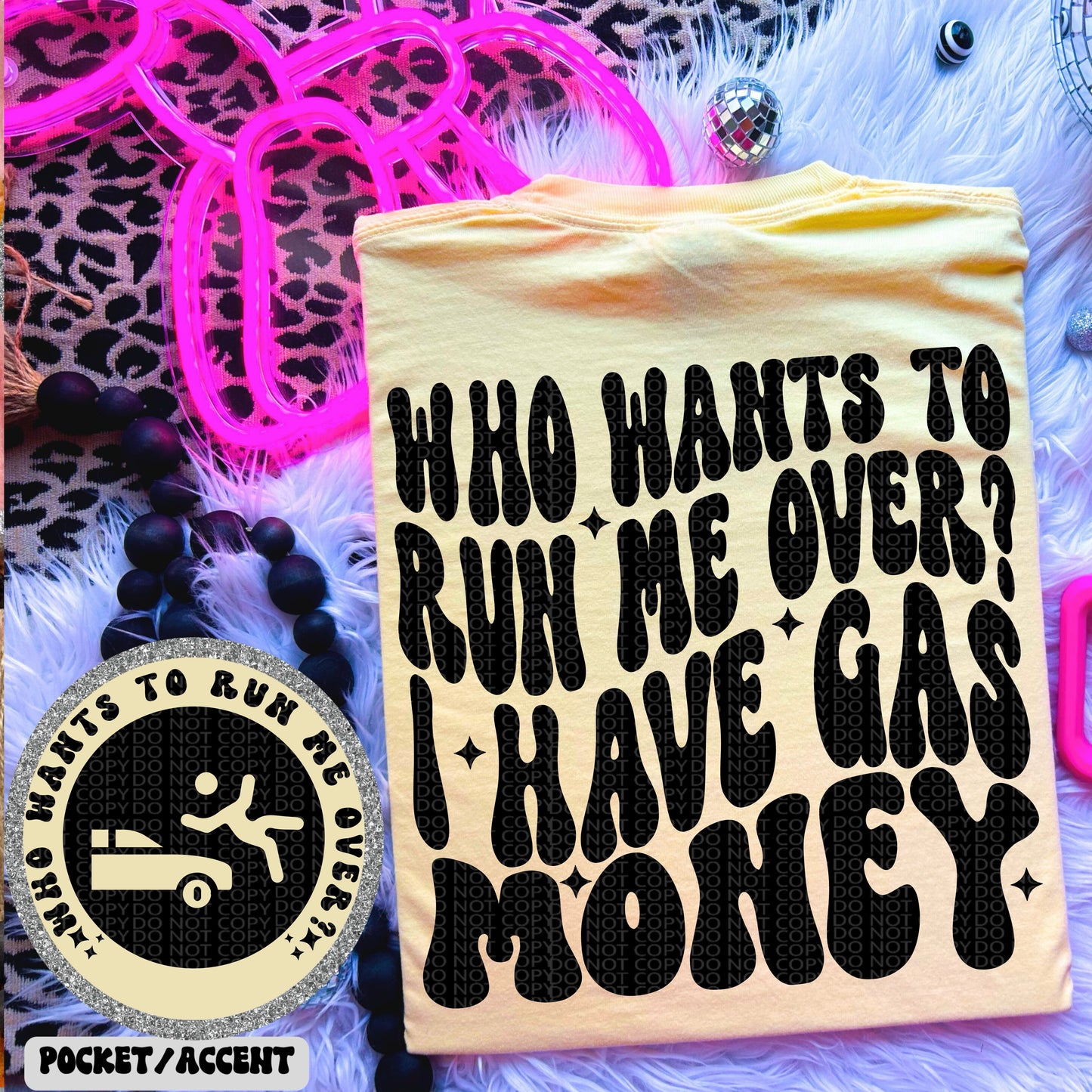 Who wants to run me over I have gas money