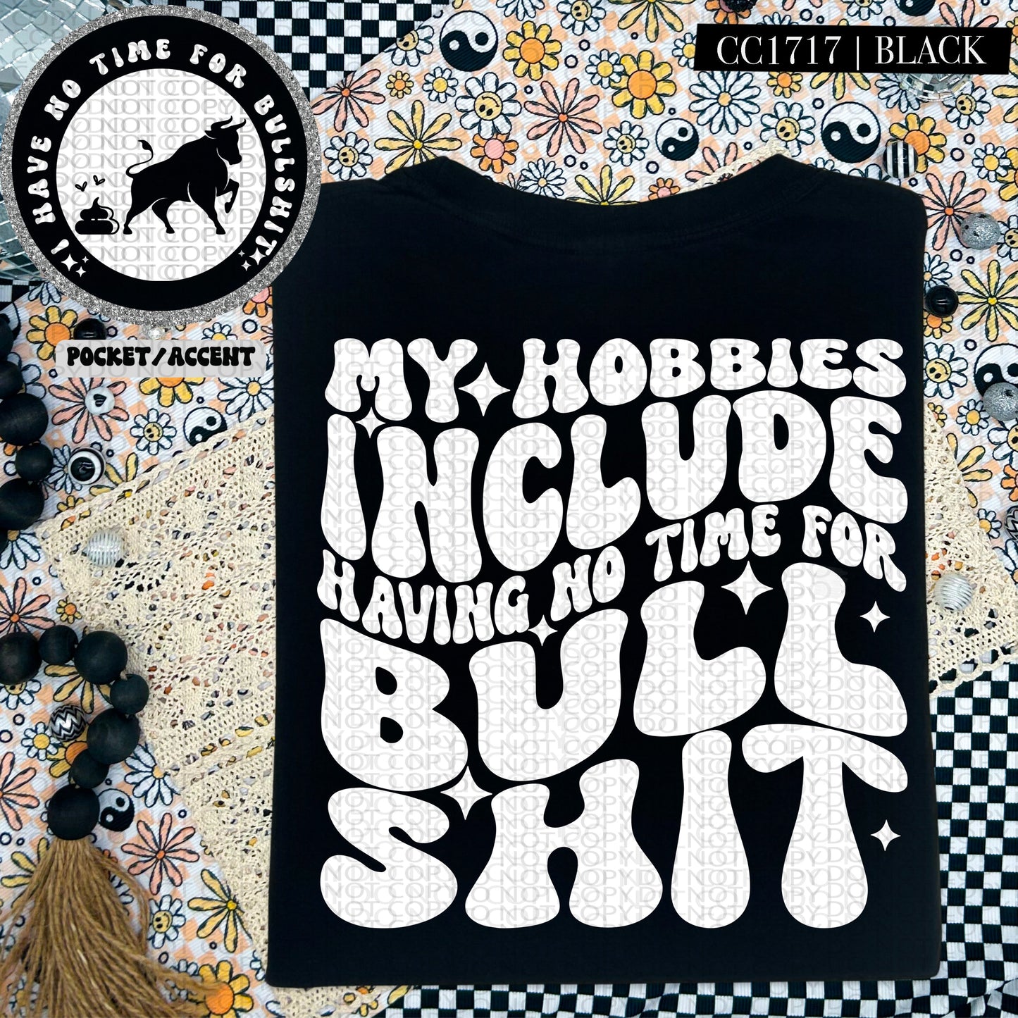 My Hobbies Include Not Having Time For Bullshit | Comfort Colors Tee