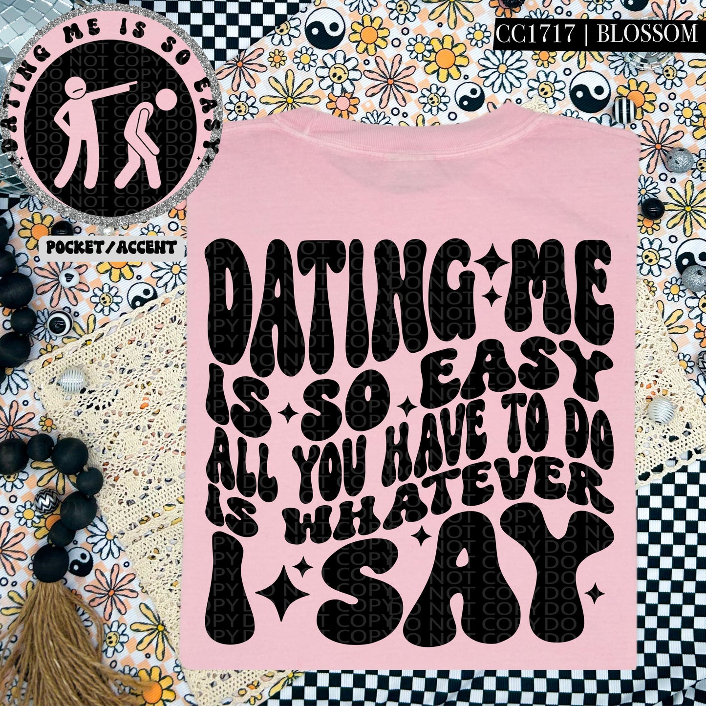 Dating Me Is So Easy | Comfort Colors Tee