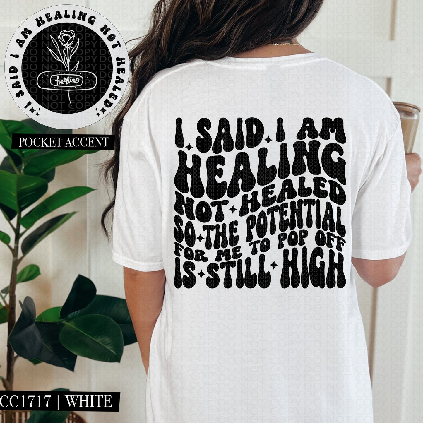 I Said I Am Healing Not Healed | Comfort Colors Tee