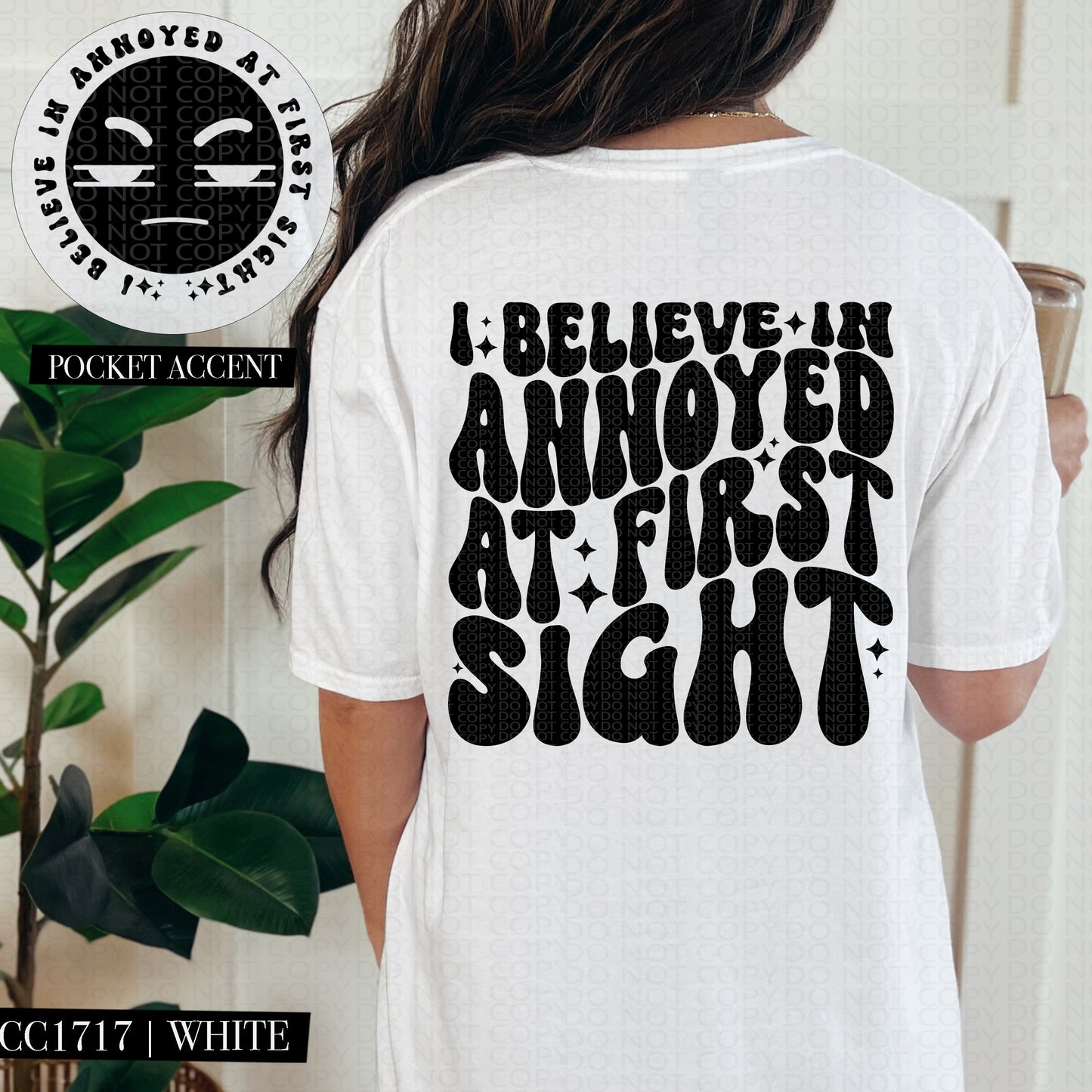 I Believe In Annoyed at First Sight | Comfort Colors Tee