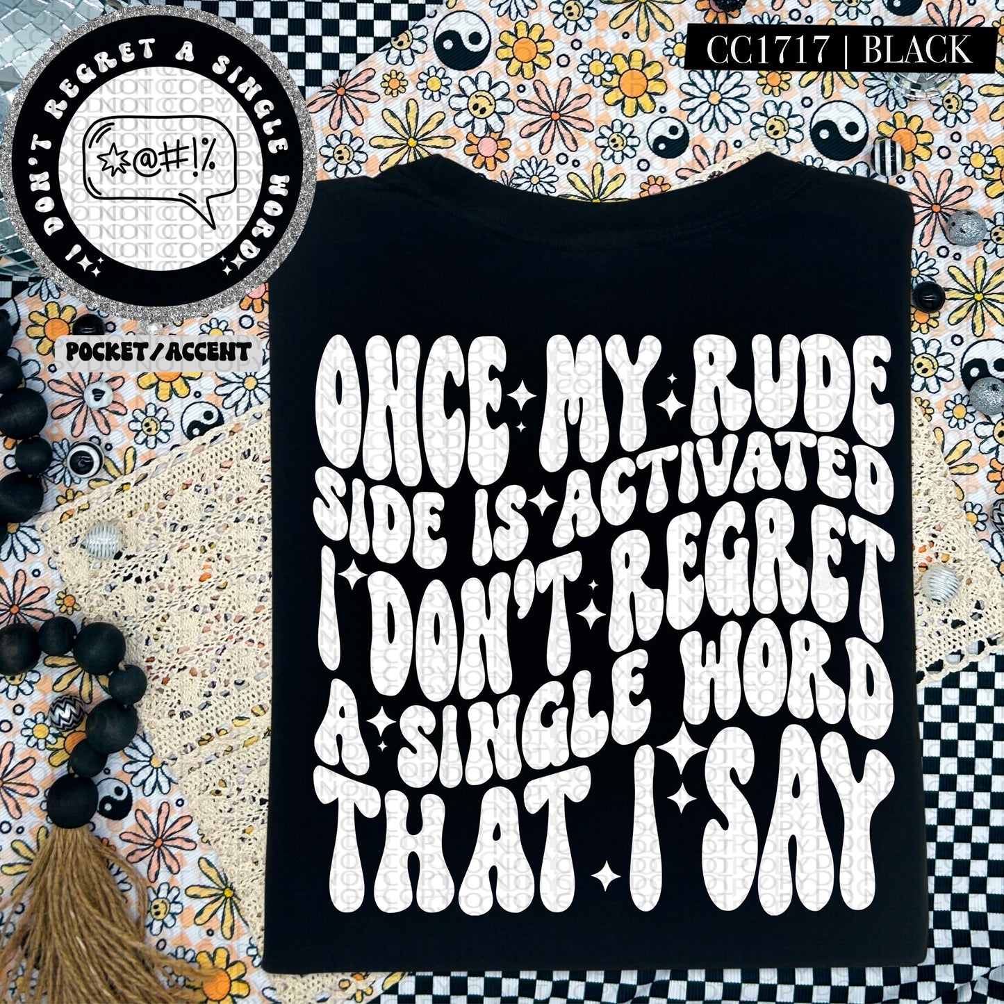 Once My Rude Side Is Activated I Don't Regret A Single Word That I Say | Comfort Colors Tee