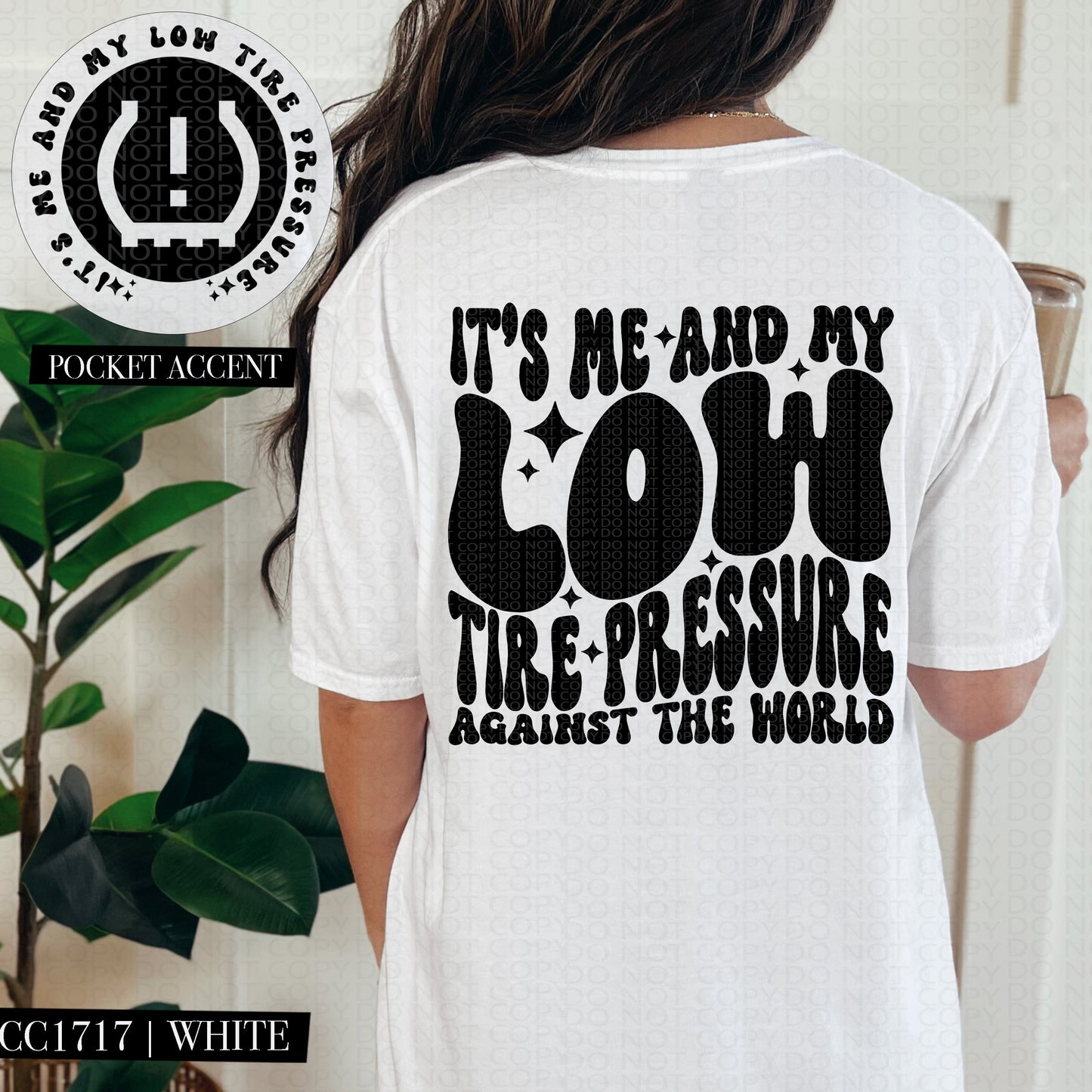 It's Me and My Low Tire Pressure Against The World | Comfort Colors Tee