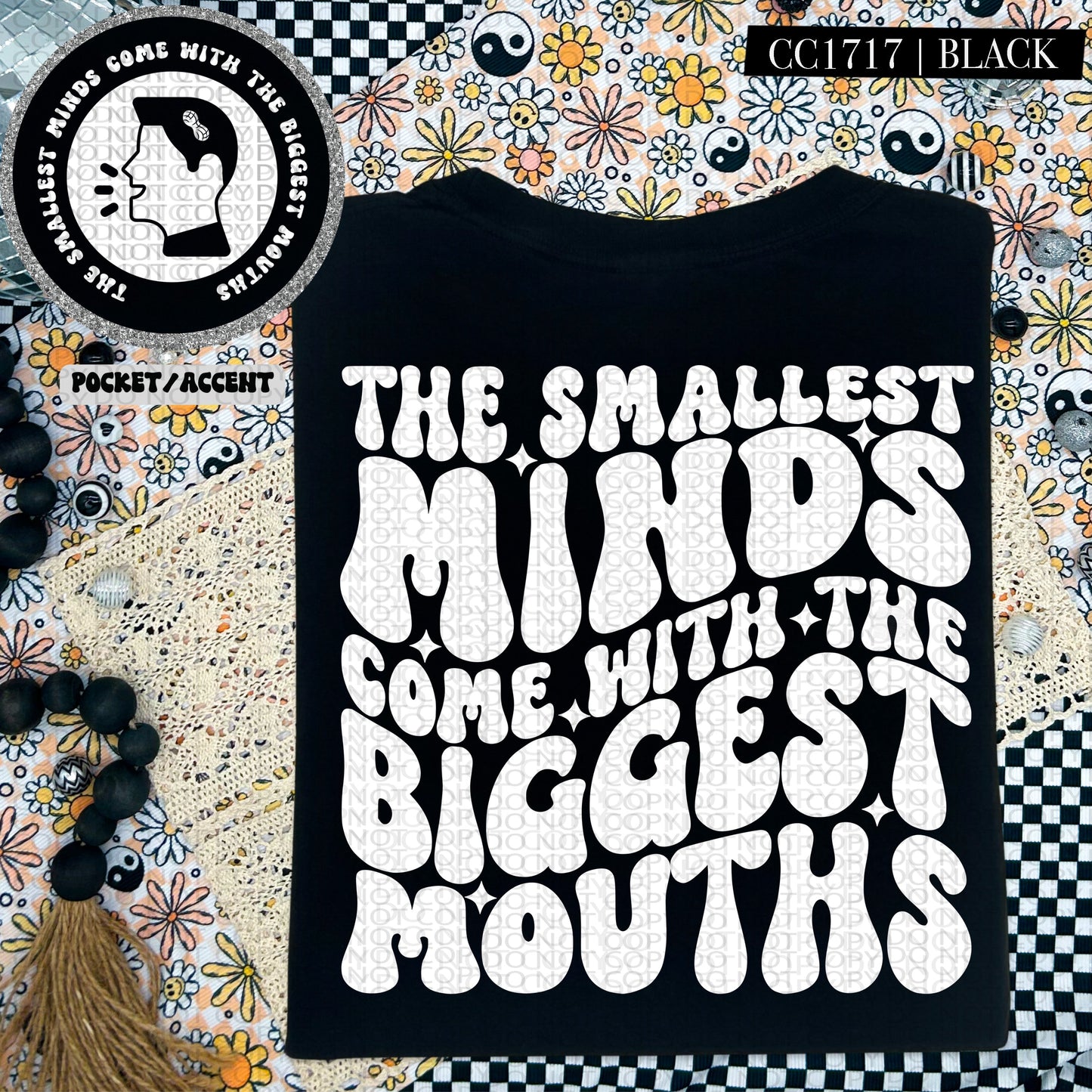 The Smallest Minds Come With the Biggest Mouths | Comfort Colors Tee
