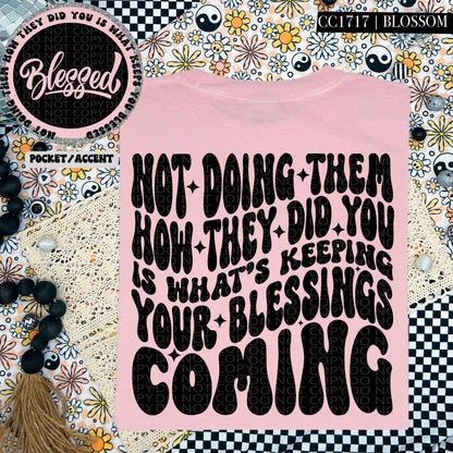 Not Doing Them How They Did You | Comfort Colors Tee