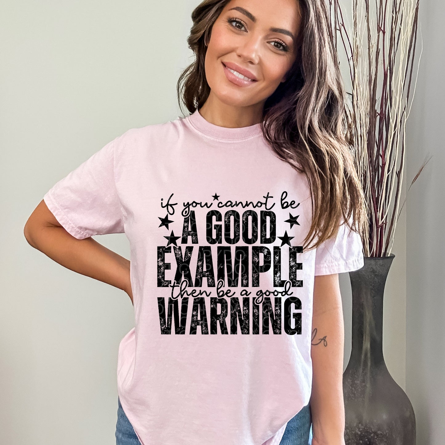 If You Can't Be a Good Example Black Ink | Comfort Colors Tee or Gildan Crewneck Sweatshirt