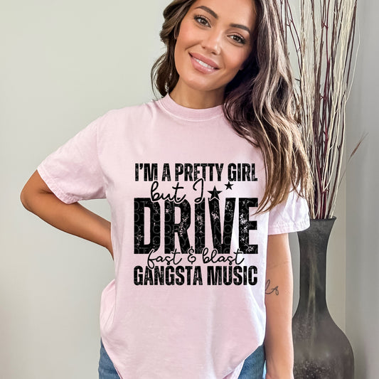 I'm a Pretty Girl But I Drive Fast Black Ink | Comfort Colors Tee or Gildan Crewneck Sweatshirt