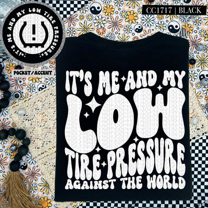 It's Me and My Low Tire Pressure Against The World | Comfort Colors Tee