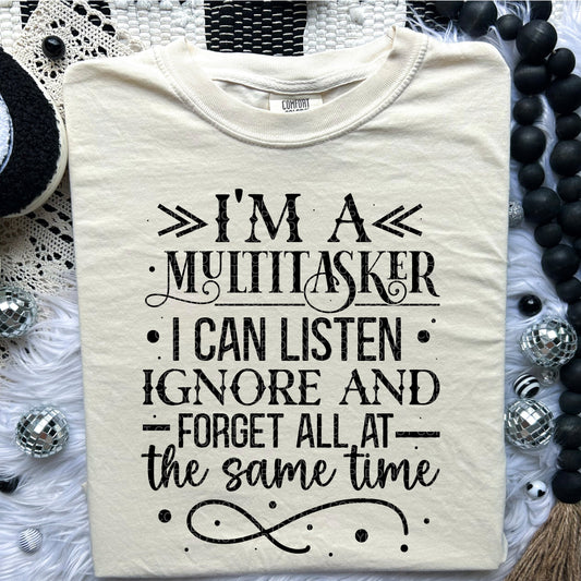 I'm A Multitasker | Comfort Colors Tee or Gildan Crewneck Sweatshirt