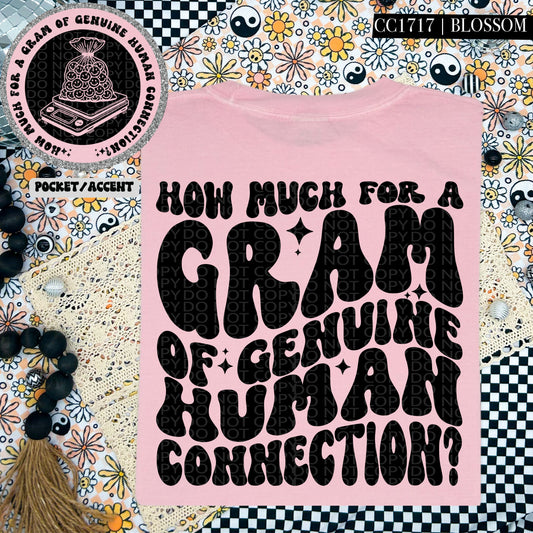 How Much For A Gram Of Genuine Human Connection Wavy Font | Comfort Colors Tee