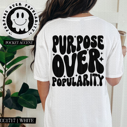 Purpose Over Popularity  | Comfort Colors Tee