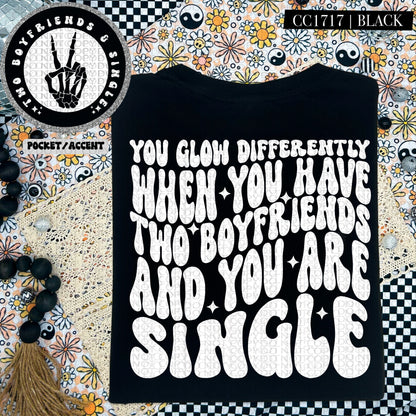 You Glow Differently When You Have Two Boyfriends  | Comfort Colors Tee