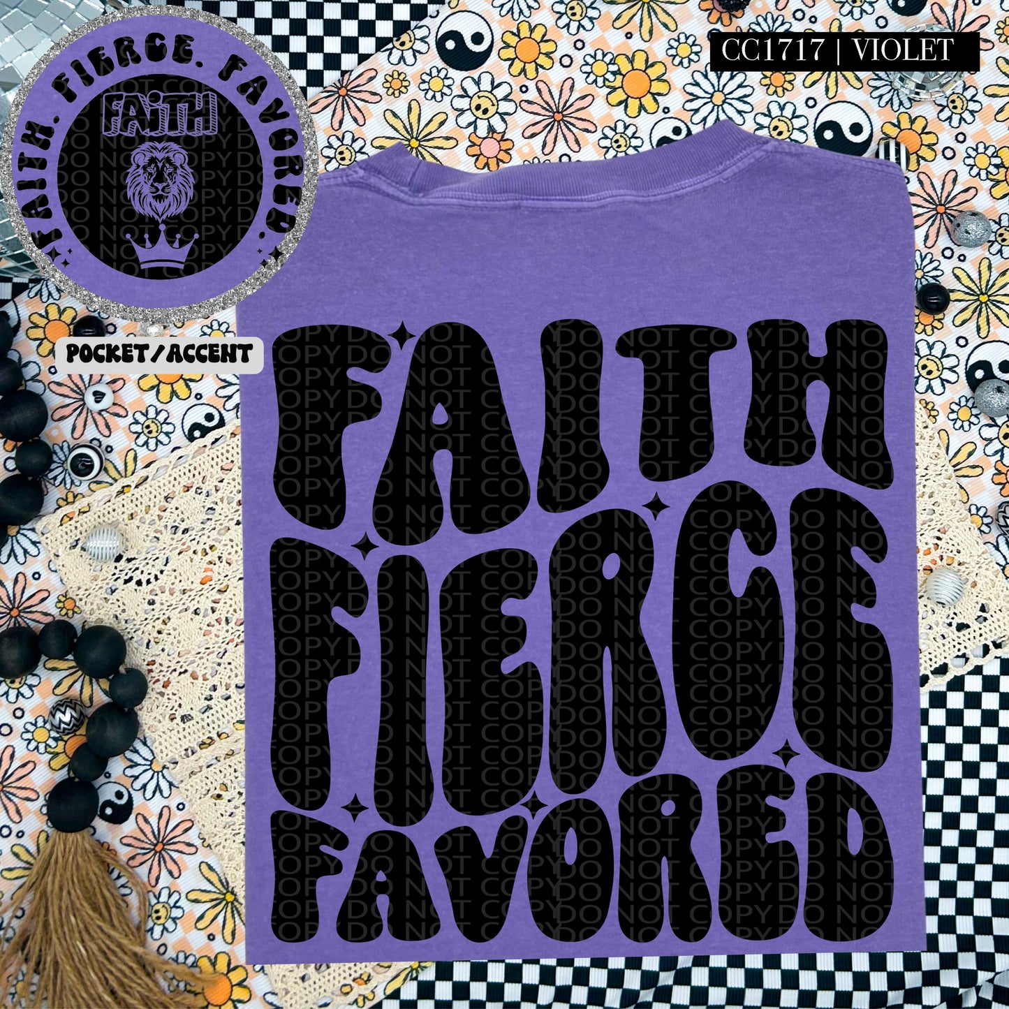 Faith Fierce Favored  | Comfort Colors Tee