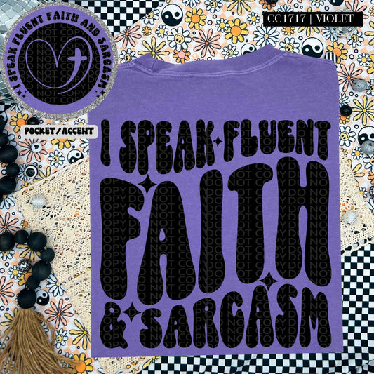 I Speak Fluent Faith & Sarcasm | Comfort Colors Tee