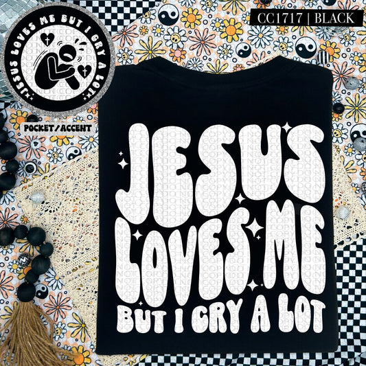Jesus Loves Me But I Cry A Lot | Comfort Colors Tee