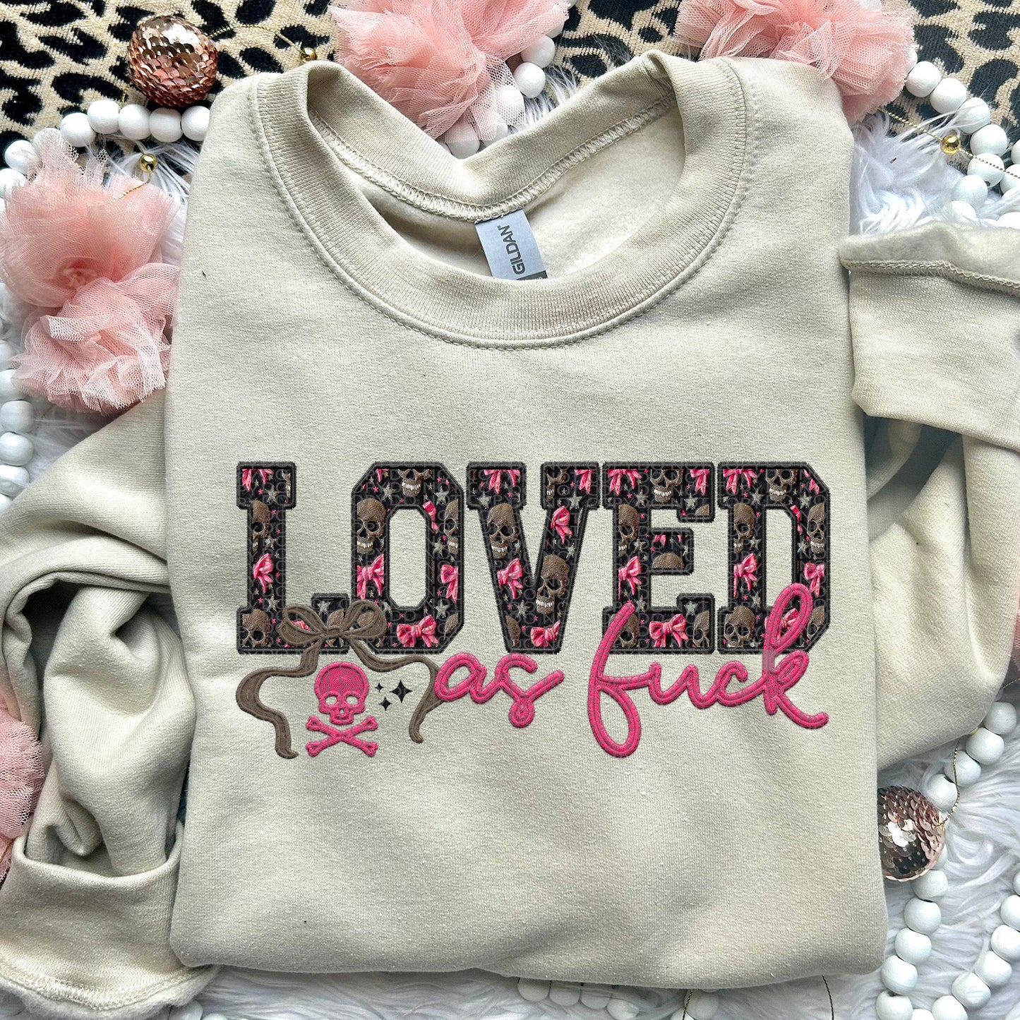 LOVED as fuck | Comfort Colors Tee or Gildan Crewneck Sweatshirt