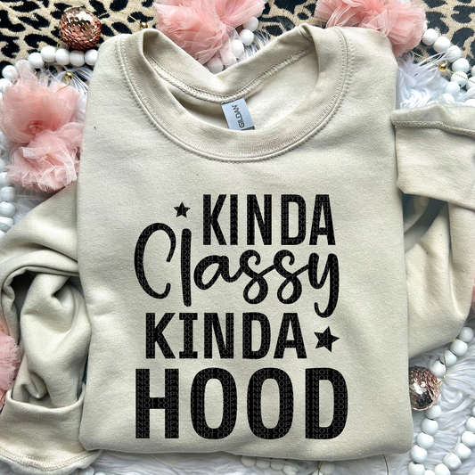 Kinda Classy Kinda Hood | Comfort Colors Tee or Gildan Crewneck Sweatshirt